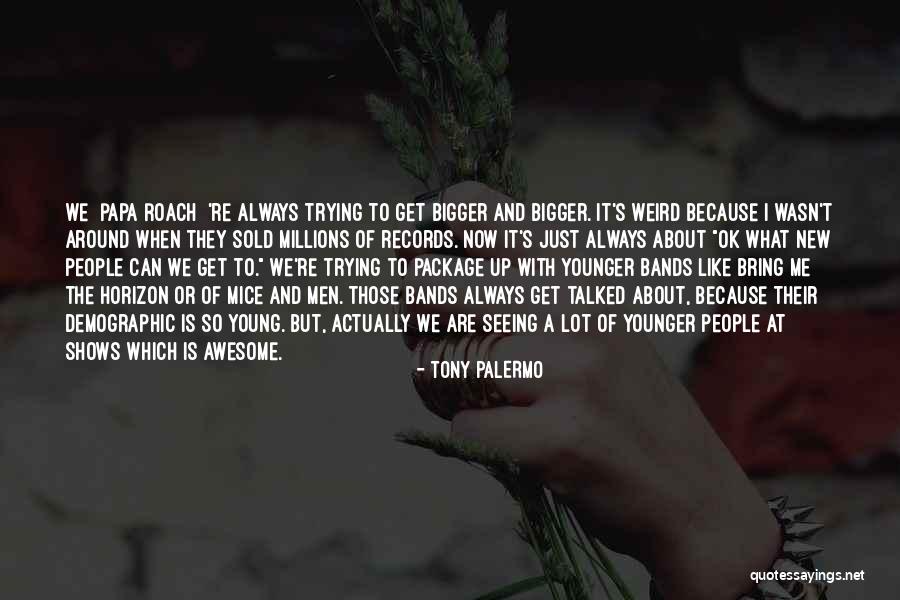 Tony Palermo Quotes 516738 Tony Palermo Quotes 516738
