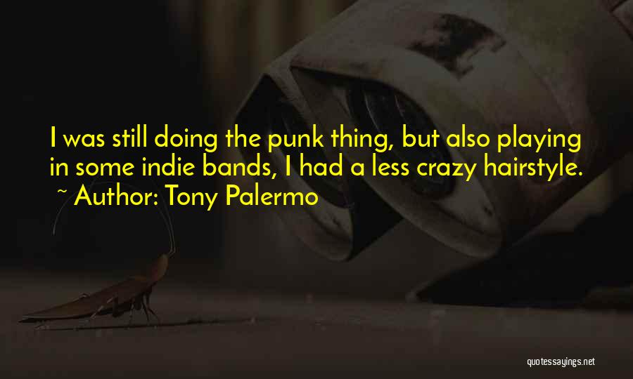 Tony Palermo Quotes 698549