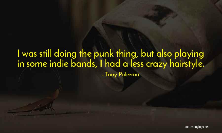 Tony Palermo Quotes 698549 Tony Palermo Quotes 698549