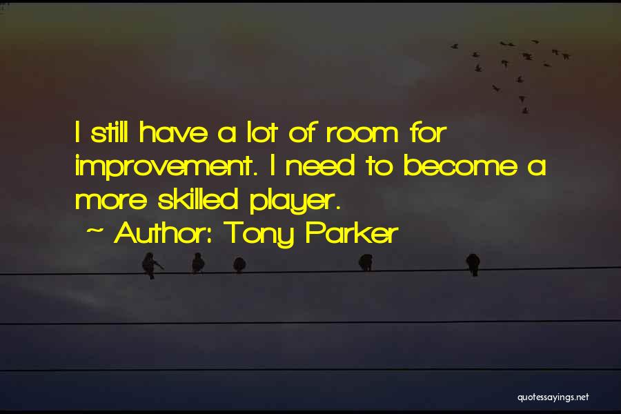 Tony Parker Quotes 1728230