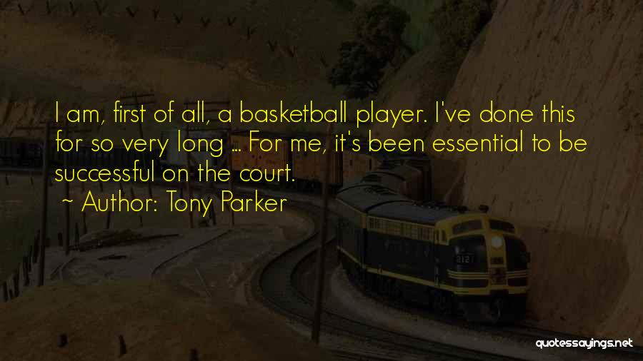 Tony Parker Quotes 1937150