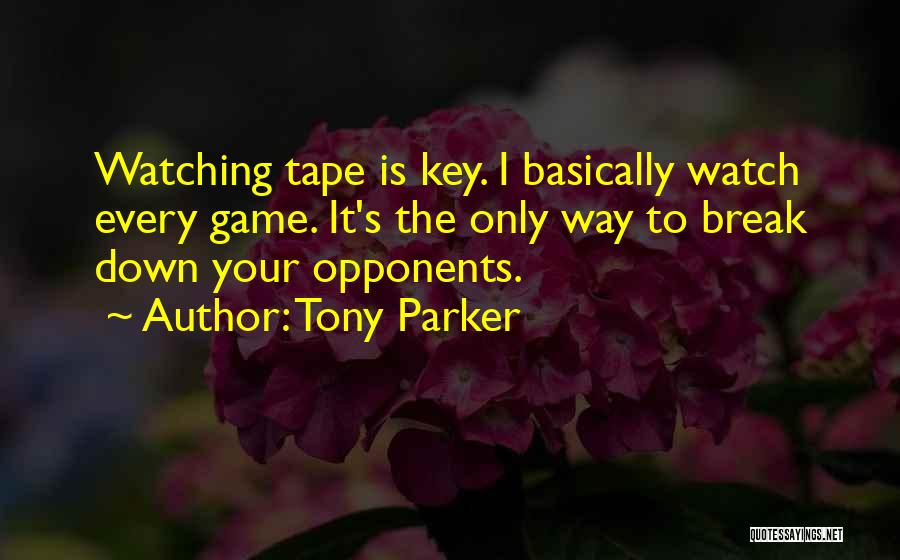 Tony Parker Quotes 1992738