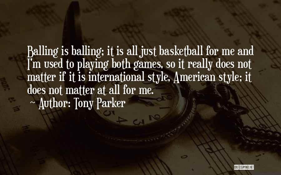 Tony Parker Quotes 2079287