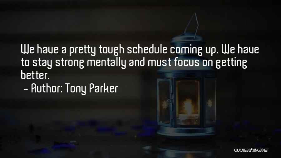 Tony Parker Quotes 2093127