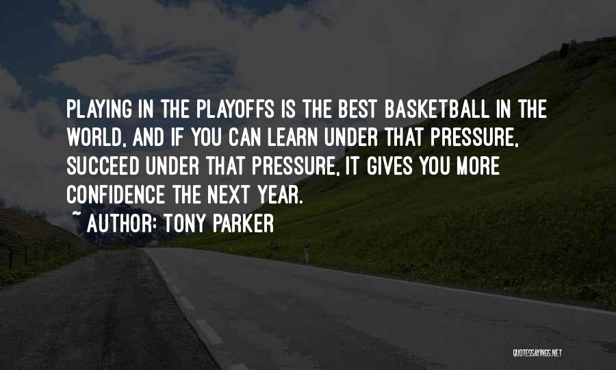 Tony Parker Quotes 264309