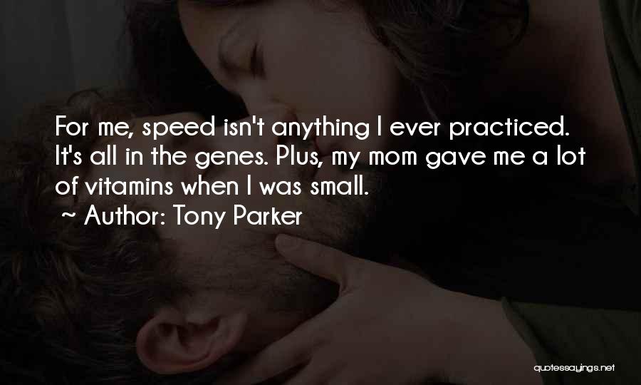 Tony Parker Quotes 509623