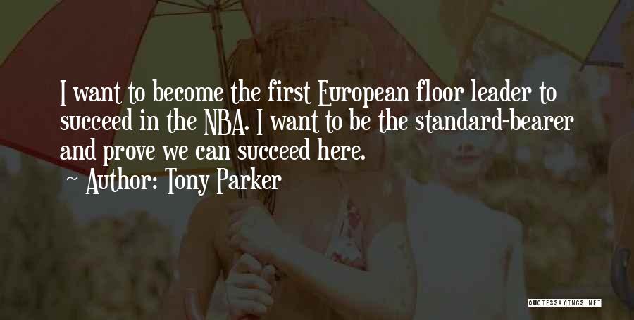 Tony Parker Quotes 688573