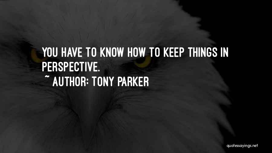 Tony Parker Quotes 731469