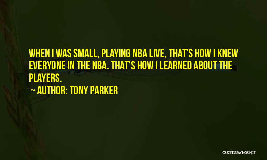 Tony Parker Quotes 93286