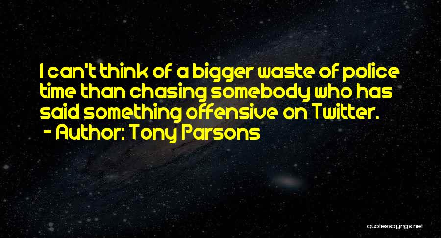 Tony Parsons Quotes 249491