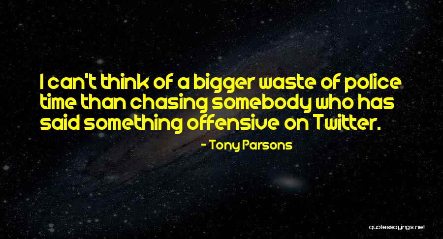 Tony Parsons Quotes 249491