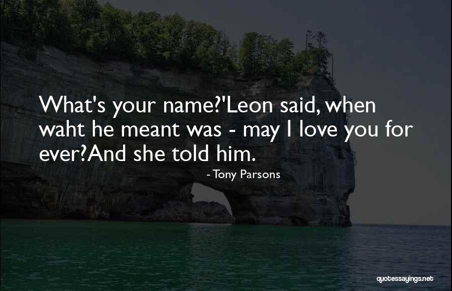 Tony Parsons Quotes 313084