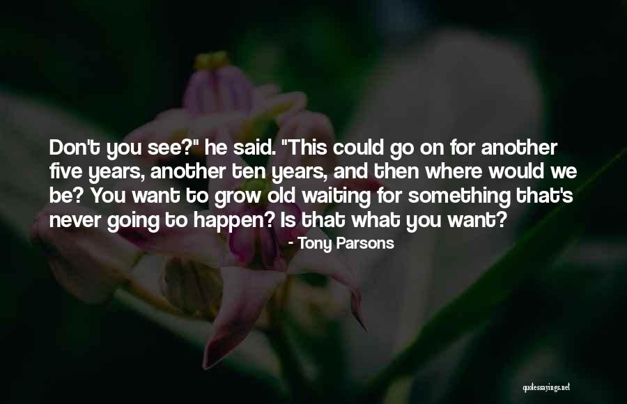 Tony Parsons Quotes 409746