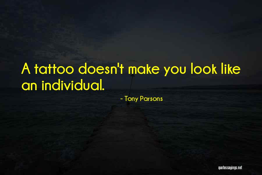 Tony Parsons Quotes 424537