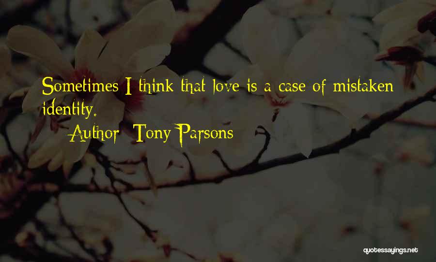 Tony Parsons Quotes 871617