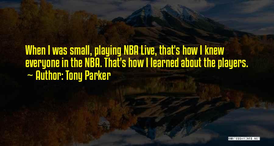 Tony Quotes By Tony Parker