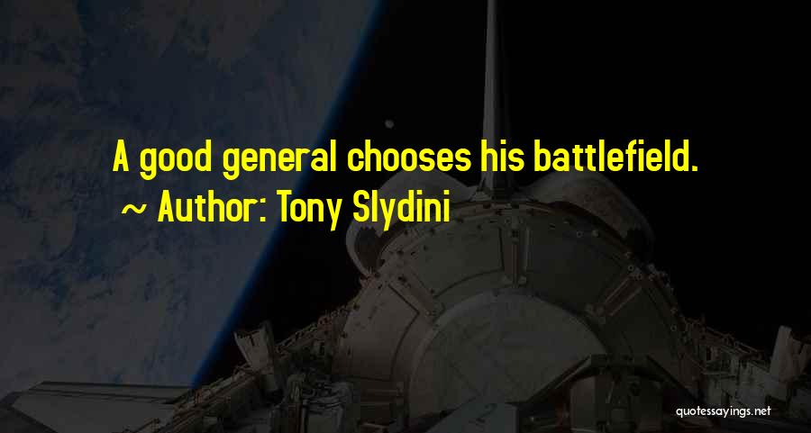 Tony Quotes By Tony Slydini