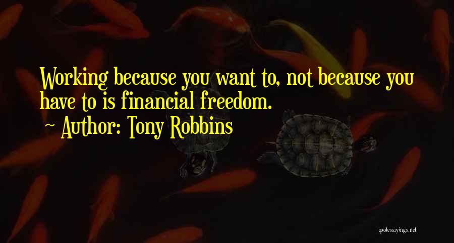 Tony Robbins Financial Freedom Quotes By Tony Robbins