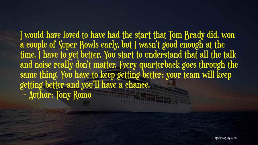 Tony Romo Quotes 1458677