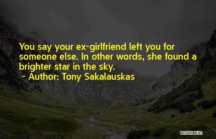 Tony Sakalauskas Quotes 1287860