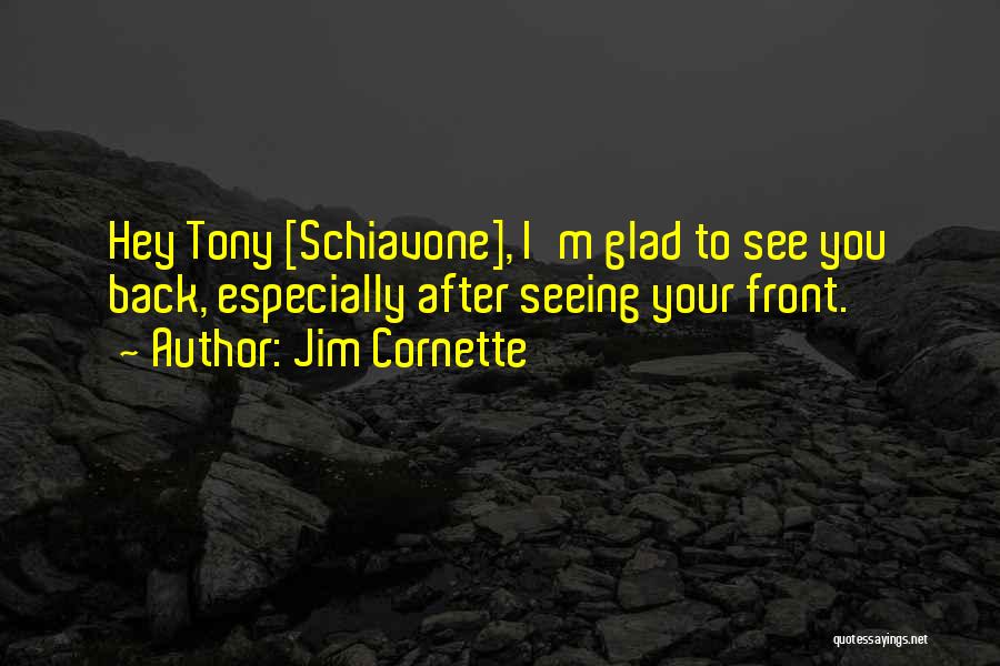 Tony Schiavone Quotes By Jim Cornette