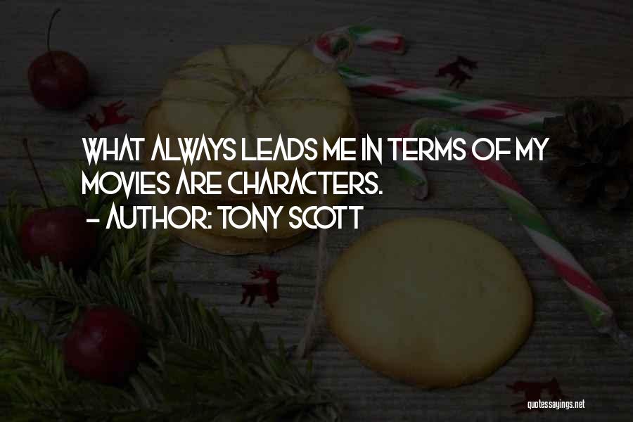 Tony Scott Quotes 1131725