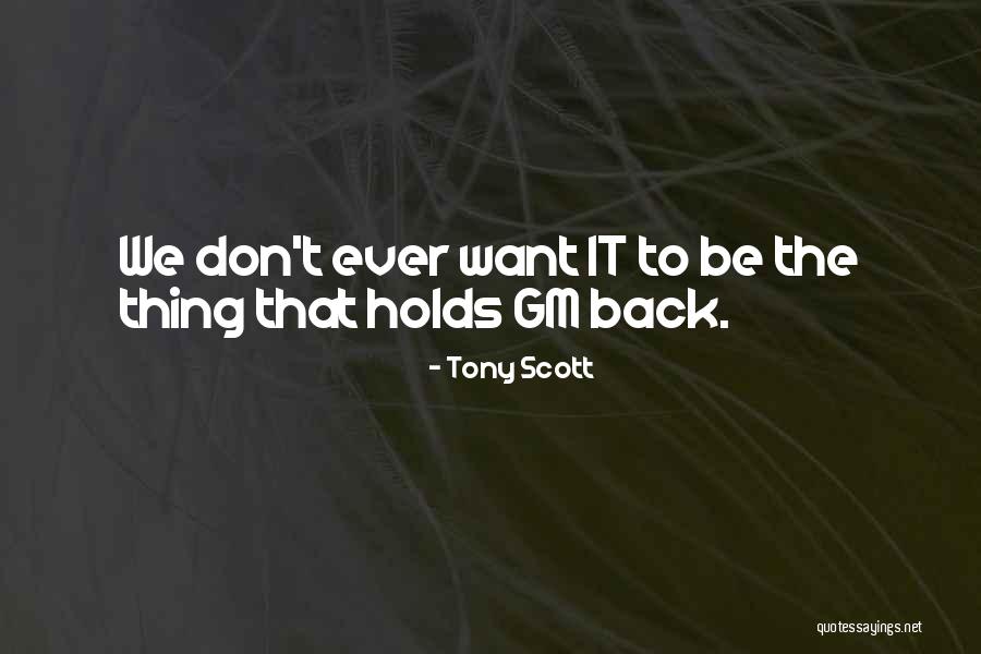 Tony Scott Quotes 1144745