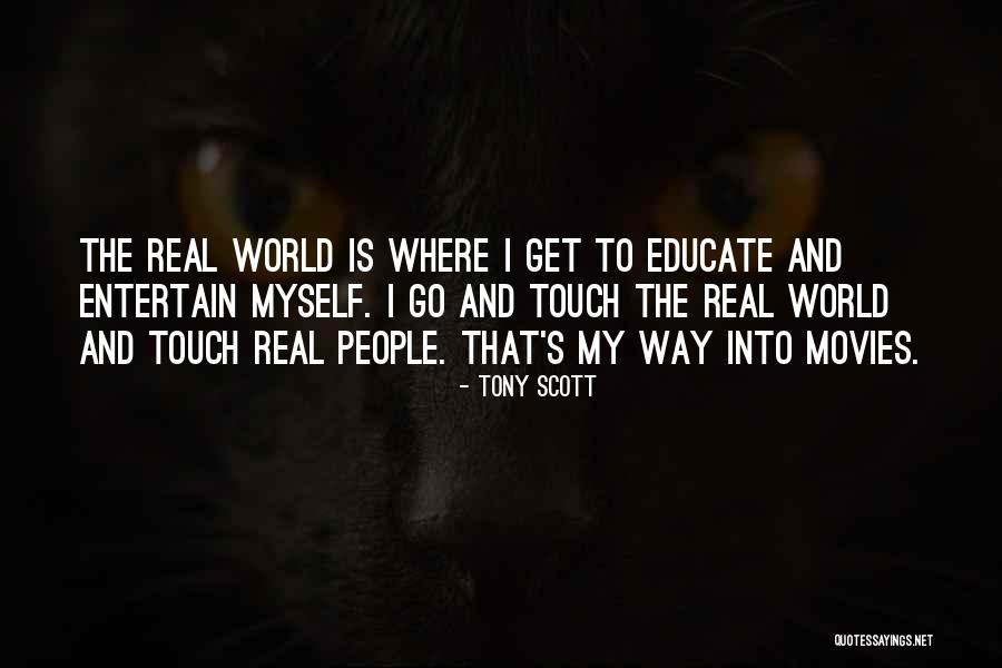 Tony Scott Quotes 1226041 Tony Scott Quotes 1226041
