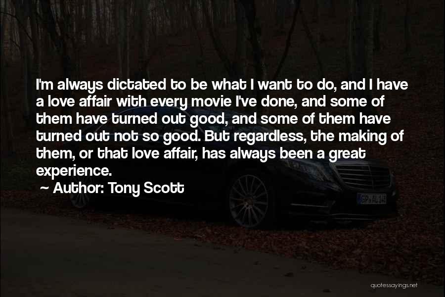 Tony Scott Quotes 1248421