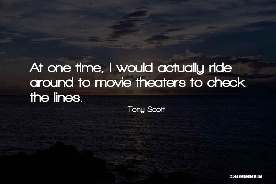 Tony Scott Quotes 1535417