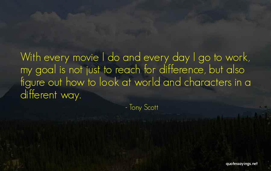 Tony Scott Quotes 1674232 Tony Scott Quotes 1674232