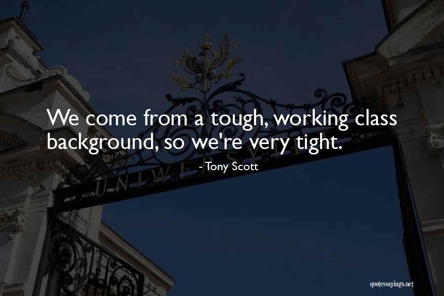 Tony Scott Quotes 1795227