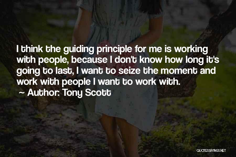 Tony Scott Quotes 2153571