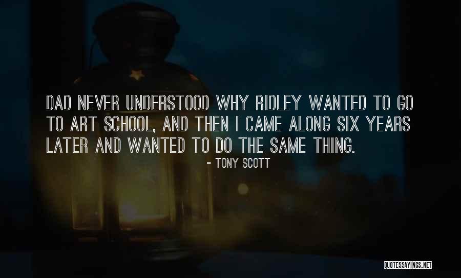 Tony Scott Quotes 762507 Tony Scott Quotes 762507