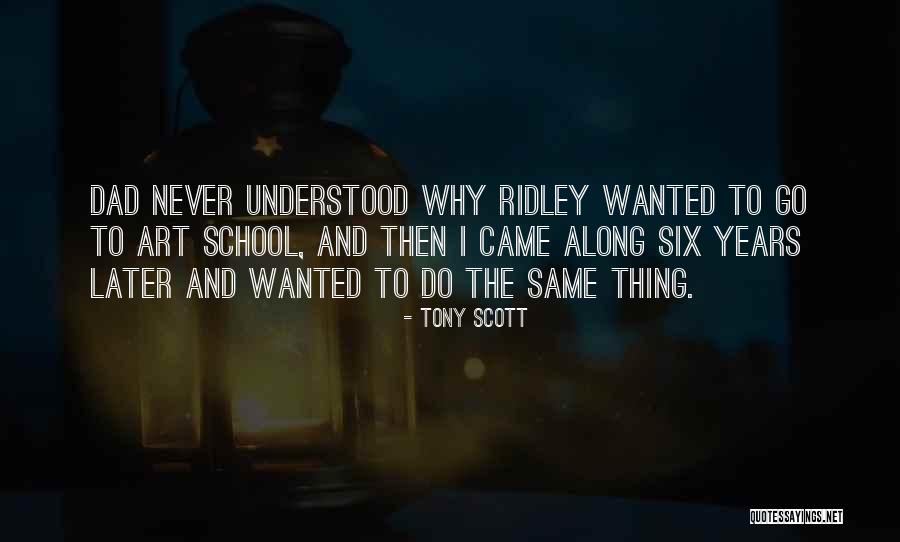 Tony Scott Quotes 762507