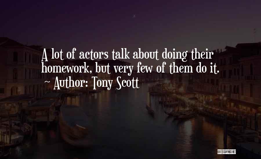 Tony Scott Quotes 835391