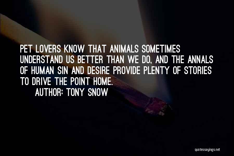 Tony Snow Quotes 1971893
