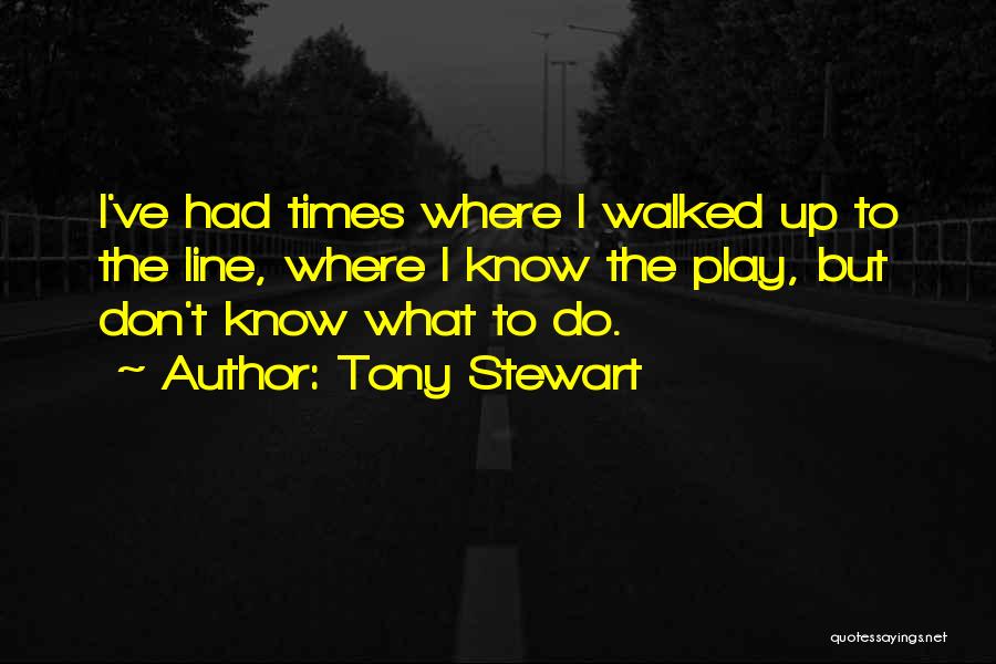Tony Stewart Quotes 1438147