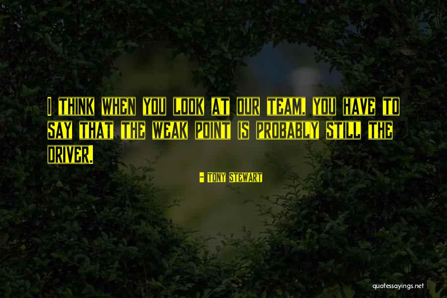 Tony Stewart Quotes 1549035 Tony Stewart Quotes 1549035