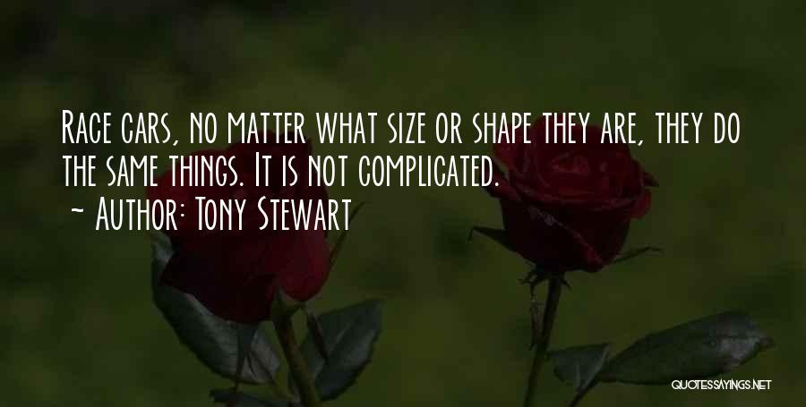Tony Stewart Quotes 1668298