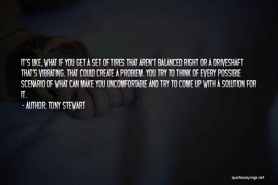 Tony Stewart Quotes 1679774