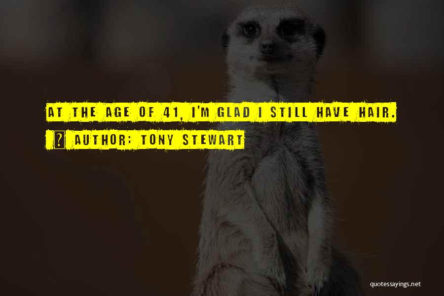 Tony Stewart Quotes 652305