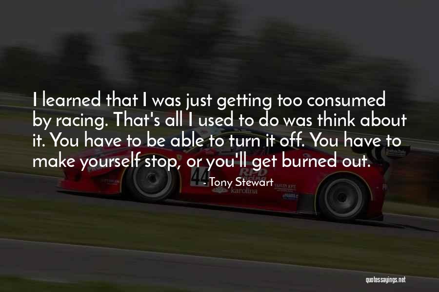 Tony Stewart Quotes 965748