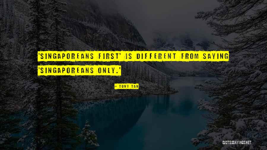 Tony Tan Quotes 1423181 Tony Tan Quotes 1423181