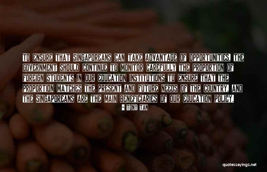 Tony Tan Quotes 1469338 Tony Tan Quotes 1469338