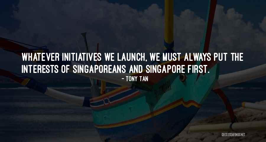 Tony Tan Quotes 2186732