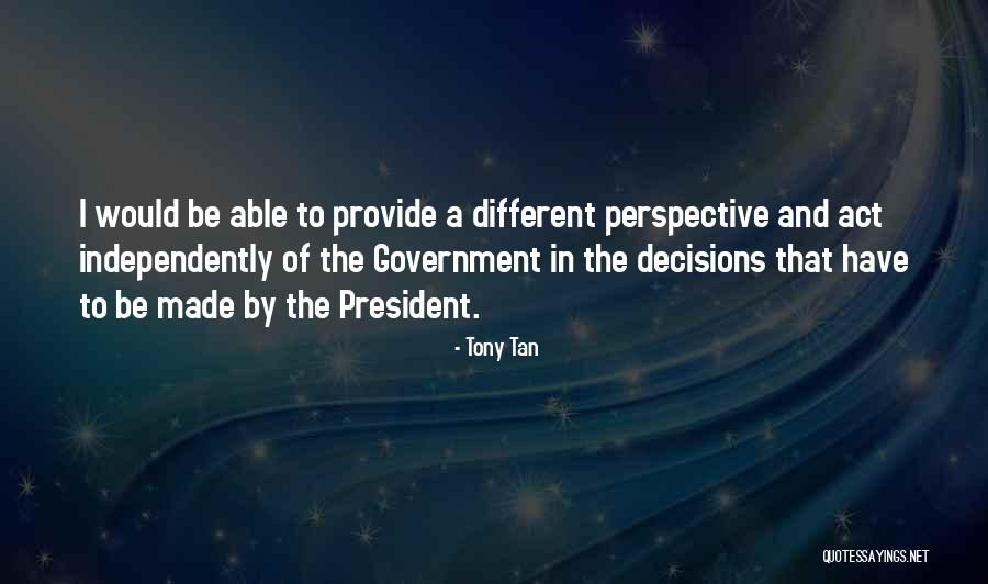 Tony Tan Quotes 652420