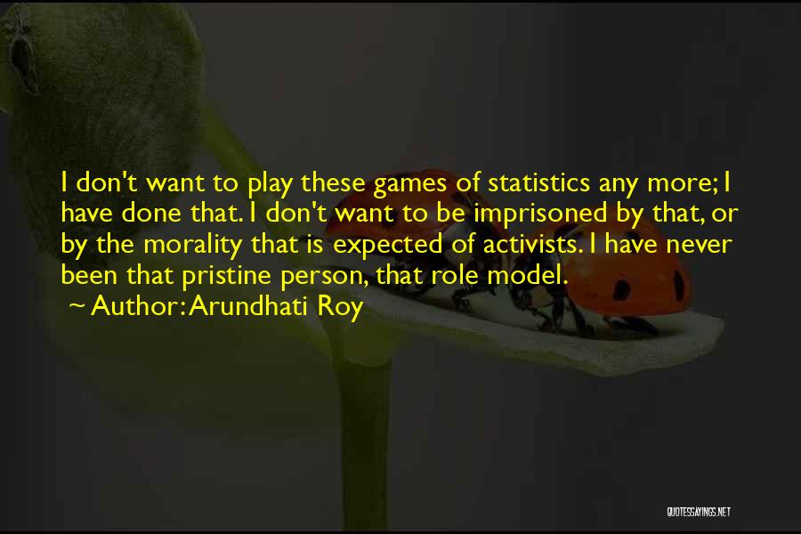 Tony Vaccaro Quotes By Arundhati Roy