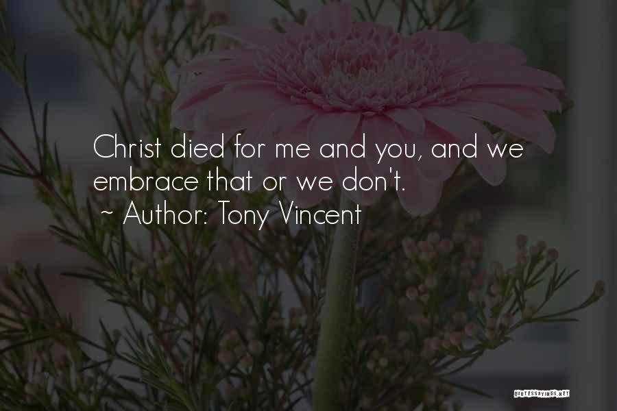 Tony Vincent Quotes 1618065