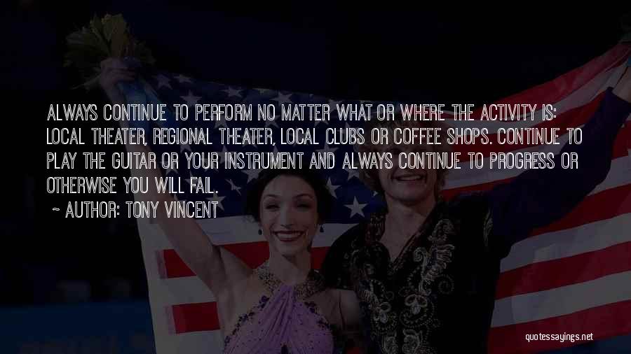 Tony Vincent Quotes 2024991